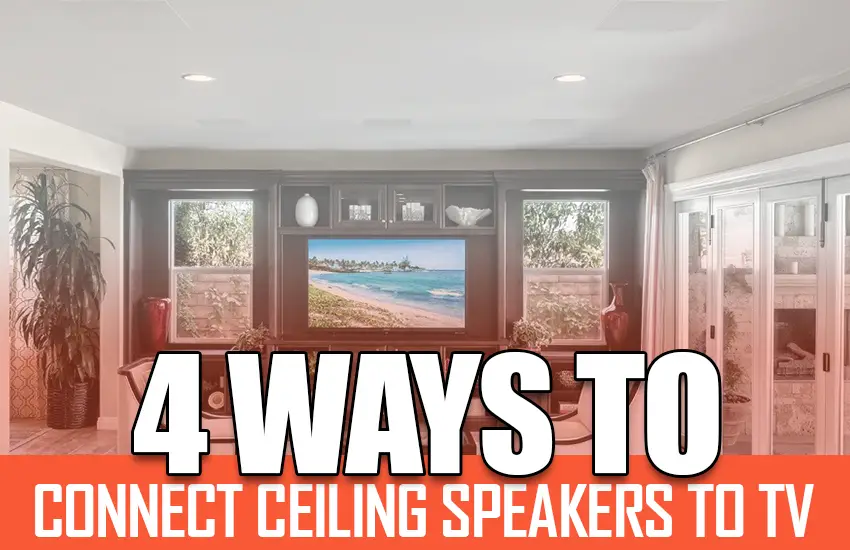 How to connect ceiling speakers to tv