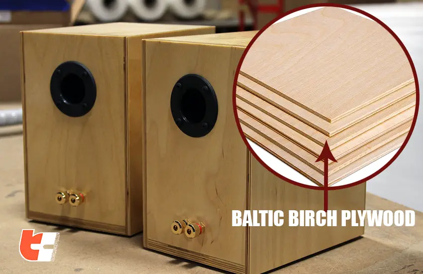 Best wood for speaker box - Baltic Birch Plywood