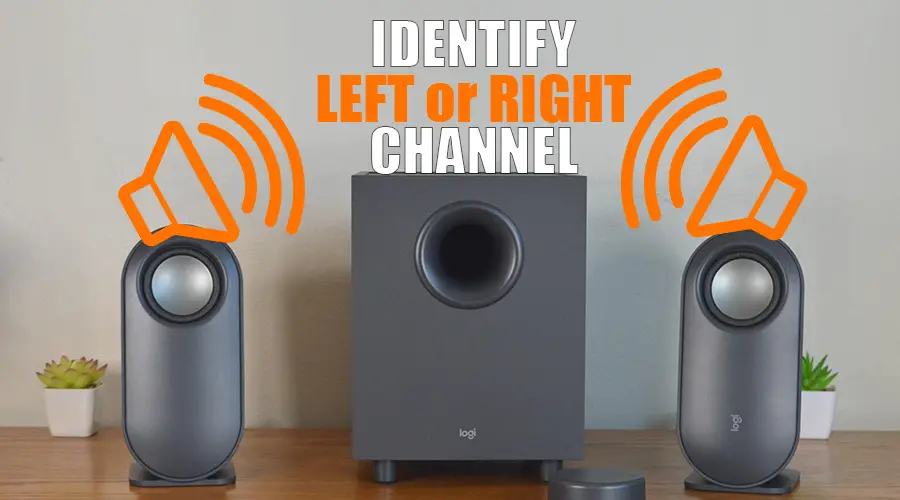 How to know which speaker is left and right channel?