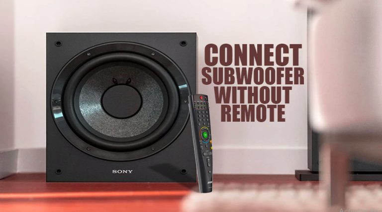 how-to-connect-sony-subwoofer-to-soundbar-without-remote-3-ways