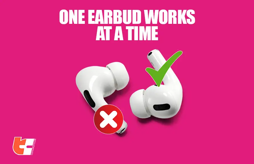 Only one bluetooth earbud works at a time