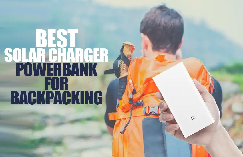 best solar charger power bank for backpacking