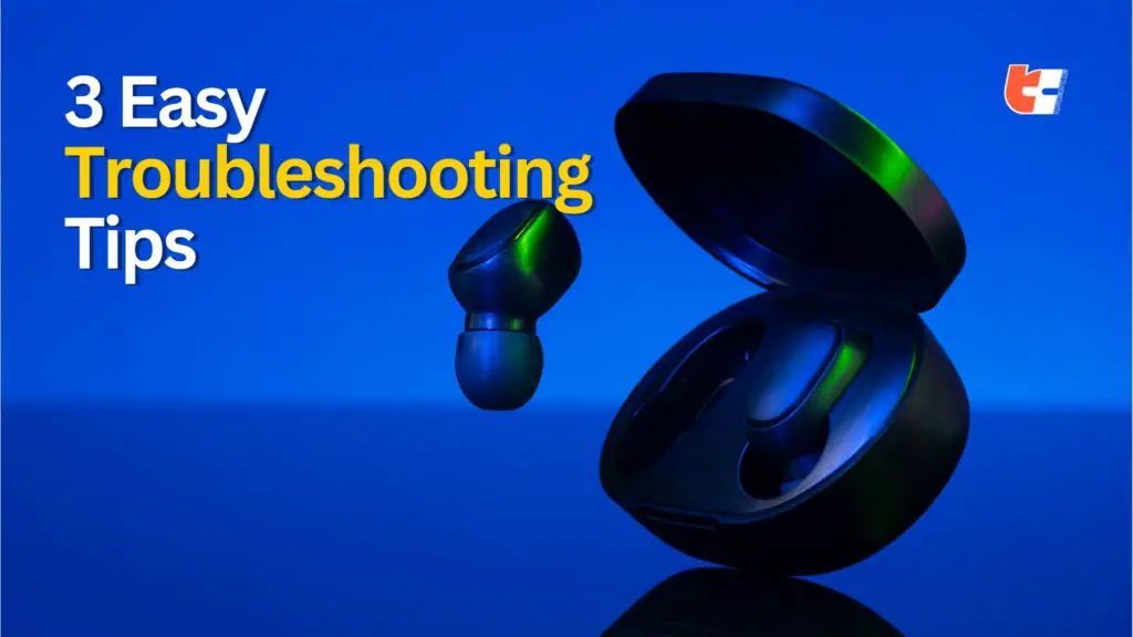 3 Easy Troubleshooting Tips