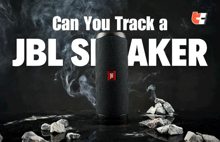 Can You Track a JBL Speaker - Ultimate Guide