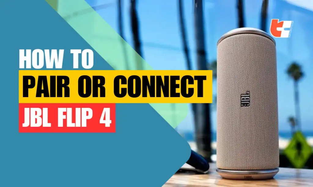 How to Pair or Connect JBL Flip 4