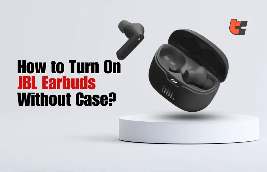 How to Turn On JBL Earbuds Without Case?
