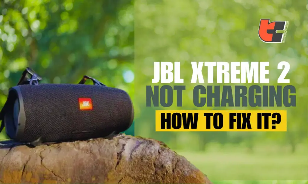 JBL Xtreme 2 Not Charging – Step-by-step Guide [Fix]