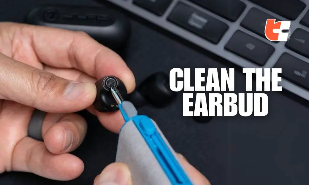 Clean the Earbud