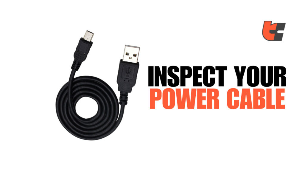 Inspect Your Power Cable