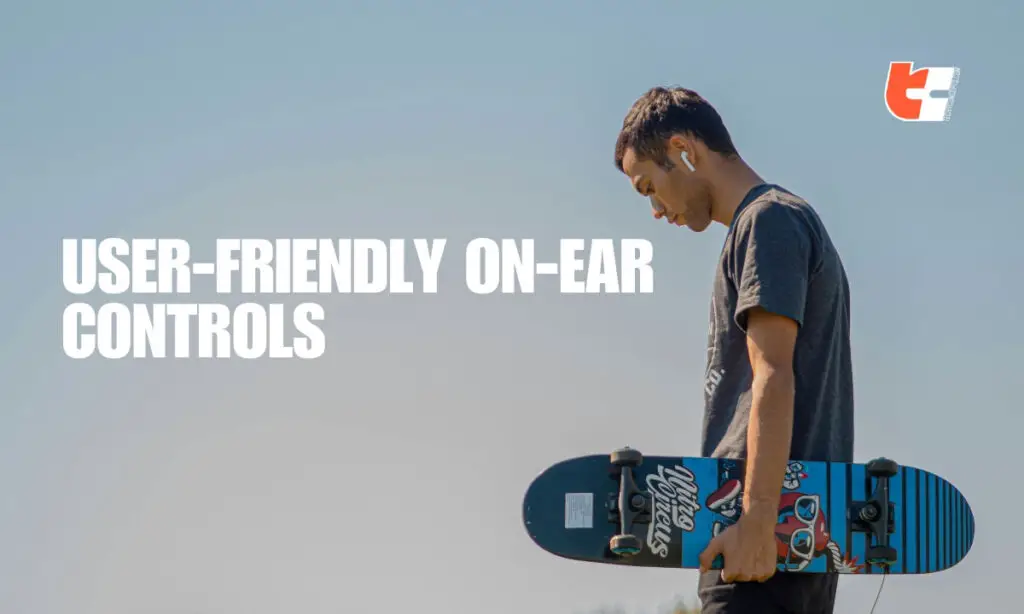 User-Friendly On-Ear Controls